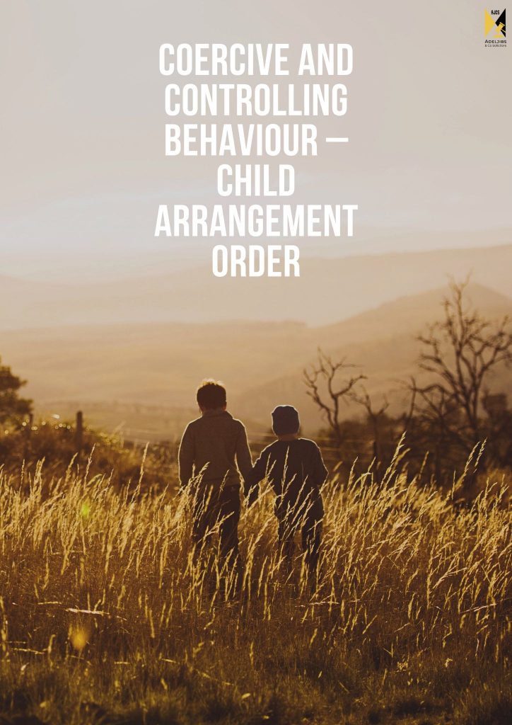 Coercive and Controlling Behaviour – Child Arrangement Order